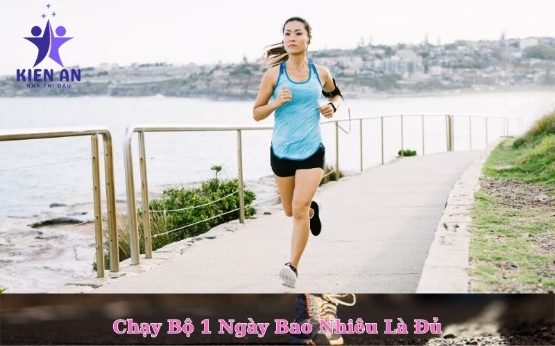 Chạy Bộ 1 Ngày Bao Nhiêu Là Đủ