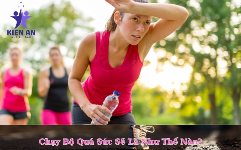 Chạy Bộ Quá Sức Là Như Thế Nào