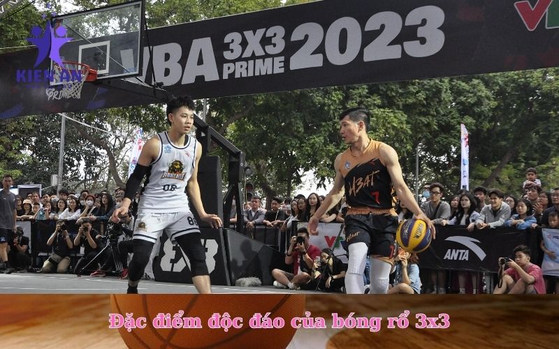 Đặc điểm độc đáo của bóng rổ 3x3