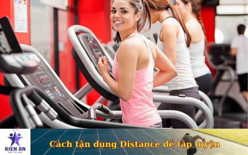 Cách tận dụng Distance để lên kế hoạch tập luyện