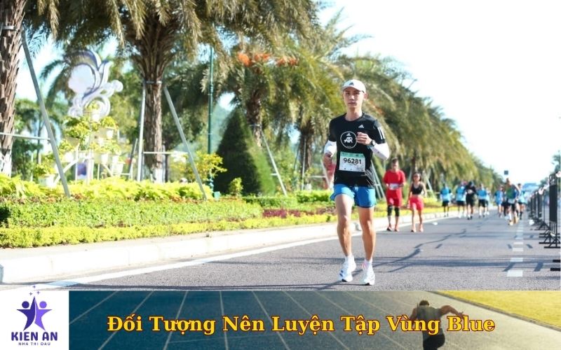 Đối Tượng Nên Ưu Tiên Luyện Tập Vùng Blue