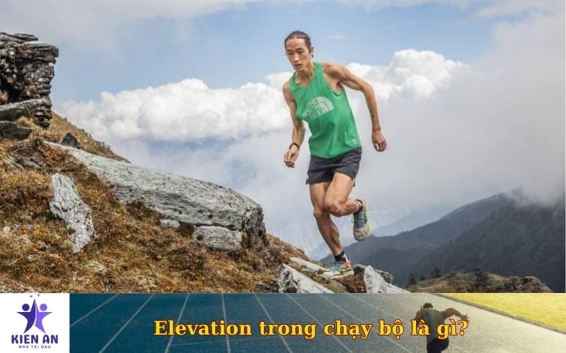 Elevation trong chạy bộ là gì