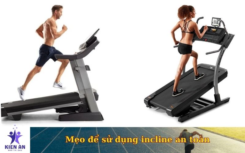 Mẹo để sử dụng incline an toàn