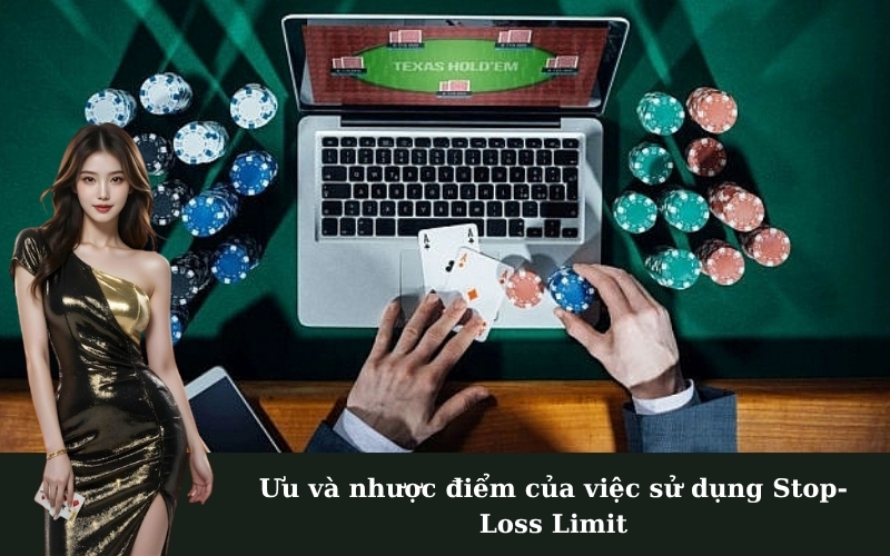 Ưu và nhược điểm của việc sử dụng Stop-Loss Limit