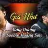 Lời Bài Hát Soobin Hoang Son Giá Như - Full Rylics